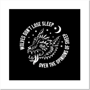 Wolves Don'T Lose Sleep Over The Opinions Of Sheep Posters and Art